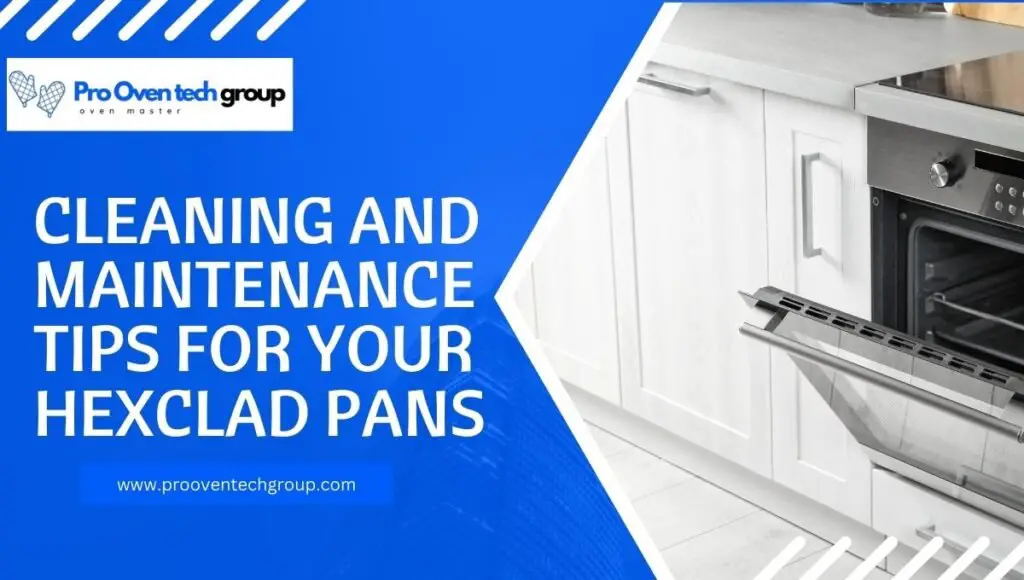 Cleaning and maintenance tips for your Hexclad pans