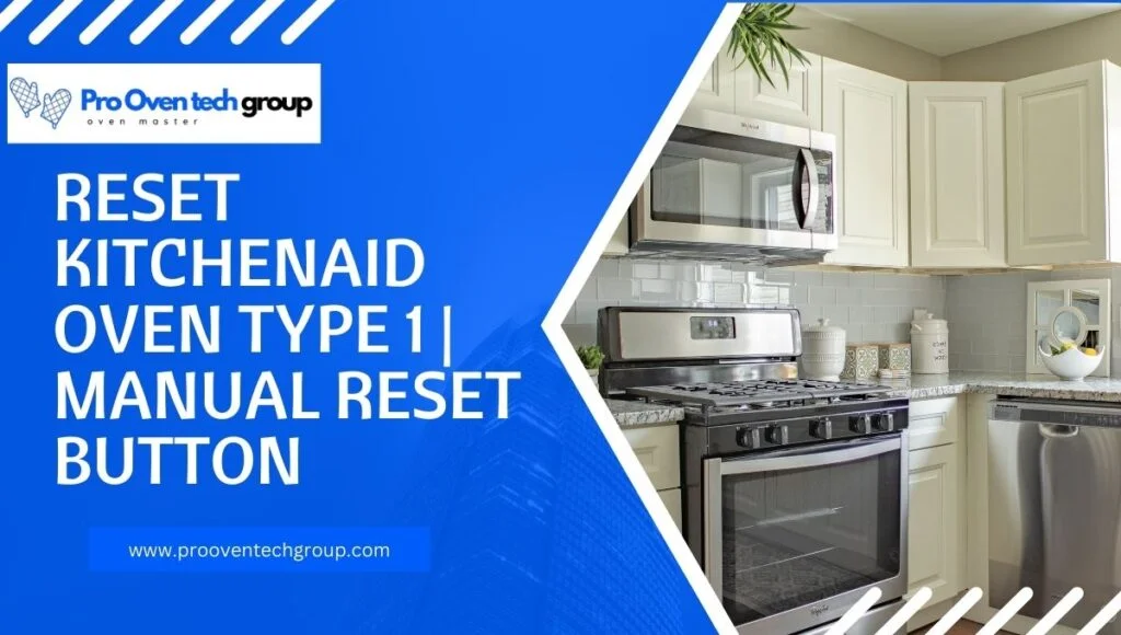 Reset Kitchenaid Oven Type 1 | Manual Reset Button