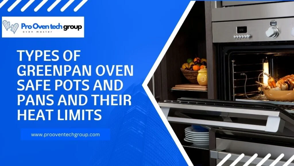 Types of Greenpan Oven Safe Pots and Pans and their Heat Limits