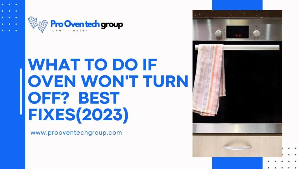 What to do if oven won't turn off 7 Common Causes