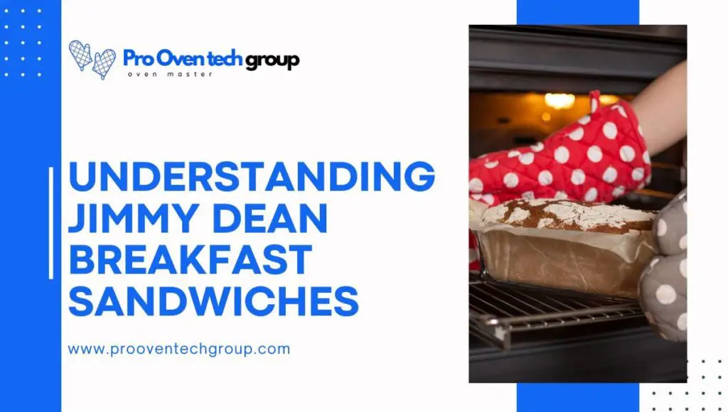 Understanding Jimmy Dean Breakfast Sandwiches