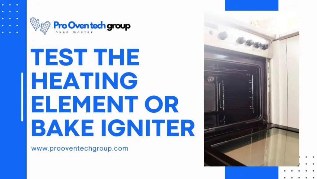 Test the heating element or bake igniter