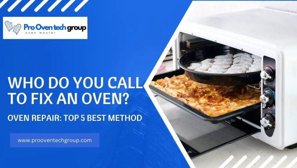 Who do you call to fix an oven?