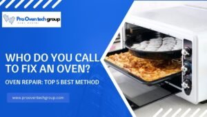 Who do you call to fix an oven?