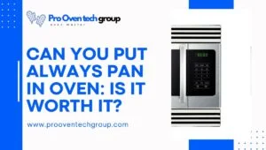 Can you put always pan in oven