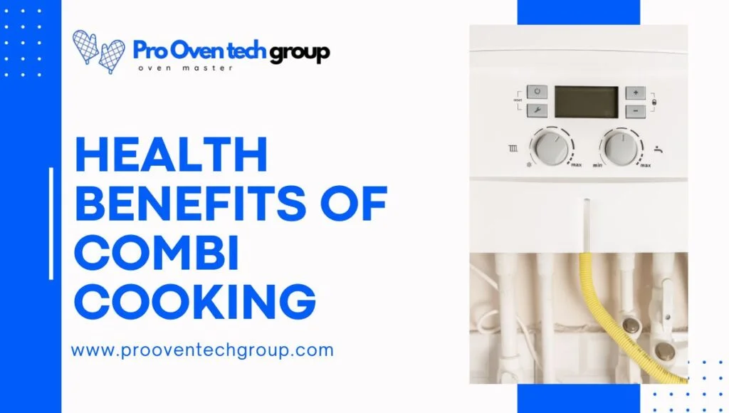 Health Benefits of Combi Cooking