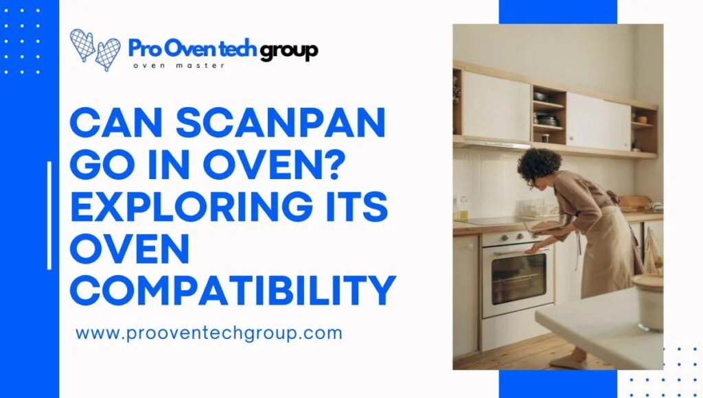 Can Scanpan go in oven