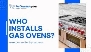 Who Installs Gas Ovens