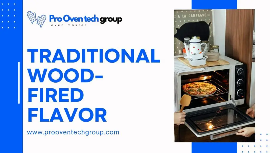 Traditional Wood-Fired Flavor