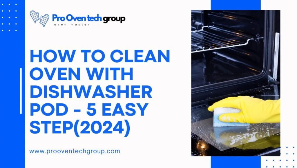 How to clean oven with dishwasher pod