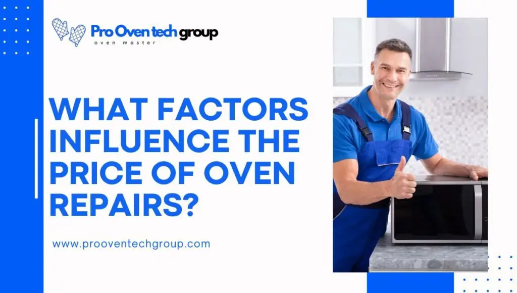 What factors influence the price of oven repairs?