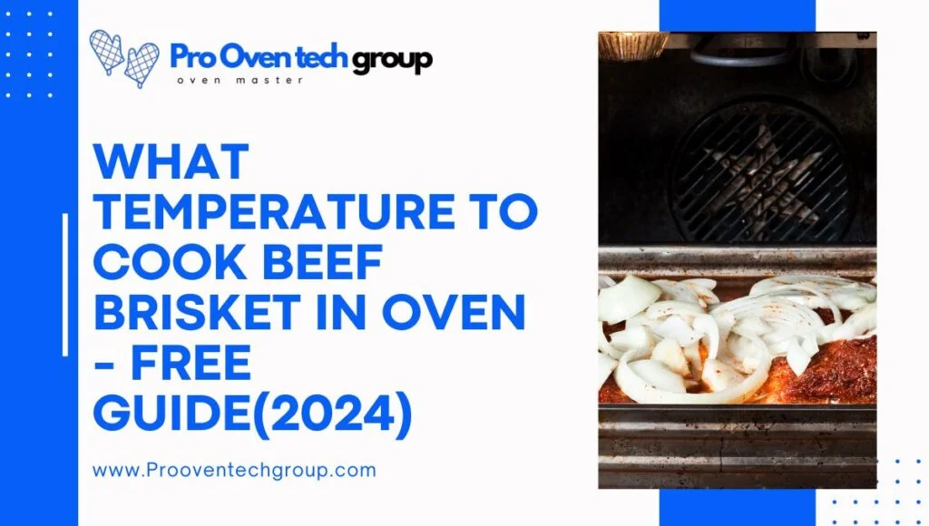 What temperature to cook beef brisket in oven