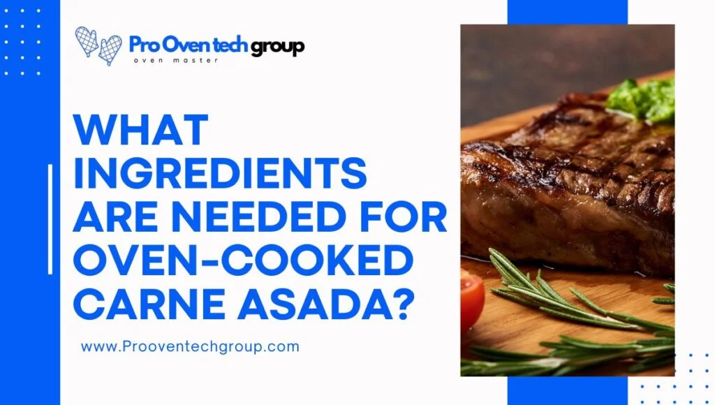 What ingredients are needed for oven-cooked carne asada?